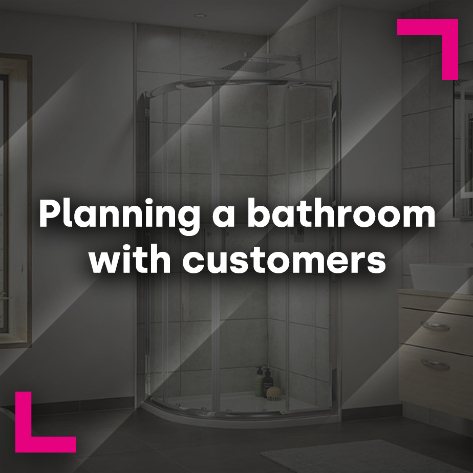 Planning a bathroom with customers