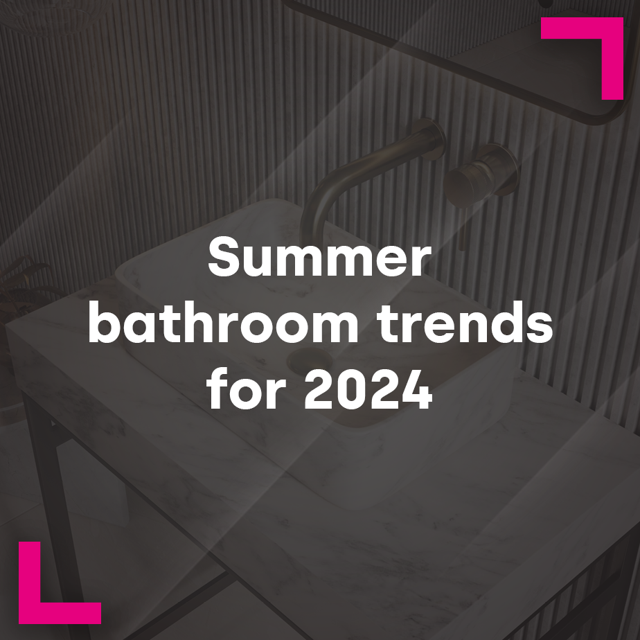 Summer Bathroom trends for 2024